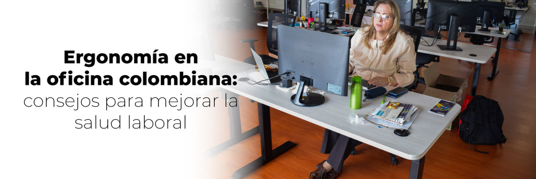 Ergonomía en la oficina colombiana: consejos para mejorar la salud laboral