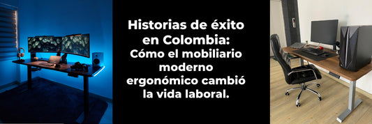 Historias de éxito en Colombia: cómo el mobiliario ergonómico cambió la vida laboral