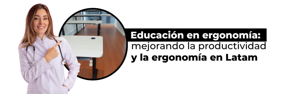 Educación en ergonomía: Mejorando la productividad y el bienestar en el trabajo en Latam