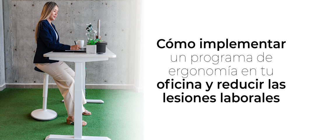 Cómo implementar un programa de ergonomía en tu oficina y reducir lesiones laborales